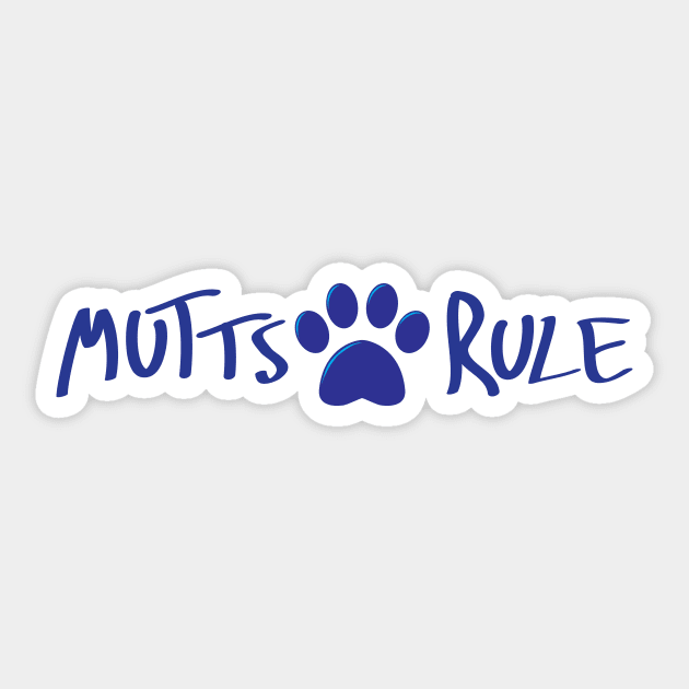 Mutts Rule Sticker by Mstiv